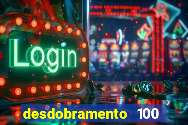 desdobramento 100 dezenas em apenas 6 jogos